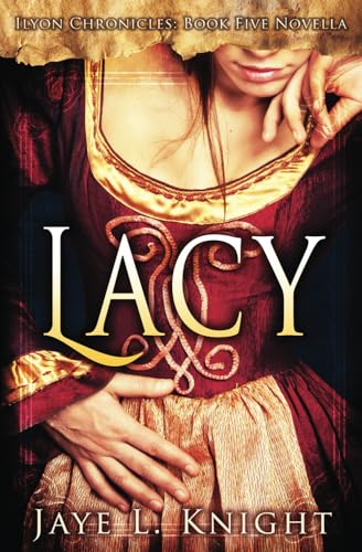 Lacy: Ilyon Chronicles: Book Five Novella