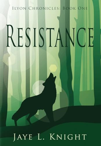 Resistance (Ilyon Chronicles, Band 1)