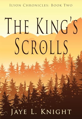 The King's Scrolls (Ilyon Chronicles, Band 2)