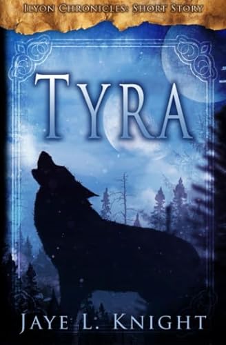 Tyra (Ilyon Chronicles - Short Story) von CreateSpace Independent Publishing Platform