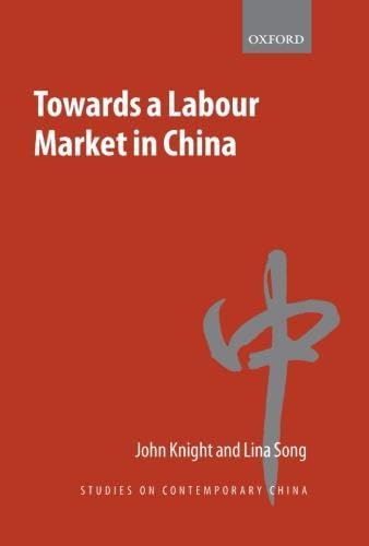 Towards a Labour Market in China (Studies on Contemporary China)