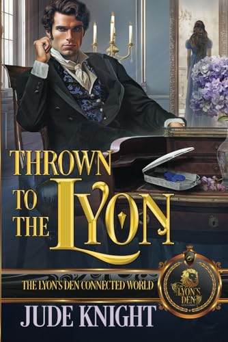 Thrown to the Lyon: The Lyon's Den Connected World von Independently published