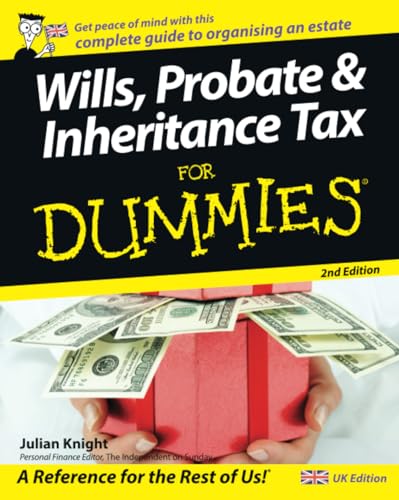 Wills, Probate, and Inheritance Tax For Dummies, 2nd UK Edition