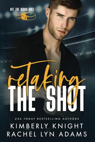 Retaking the Shot (Off the Bench Duet, Band 2) von Independently published