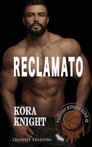 Reclamato (The Courtside King Duology, Band 2)