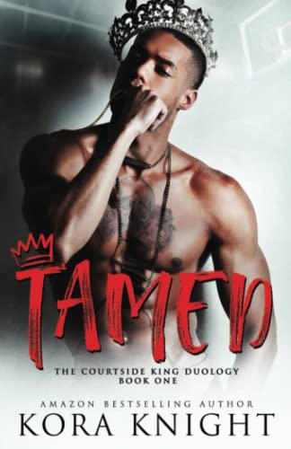 Tamed: The Courtside King Duology, Book 1: Upending Tad Spin Off #2: Breck and Kai