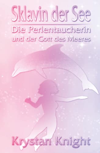 Sklavin der See: Die Perlentaucherin und der Gott des Meeres von Independently published