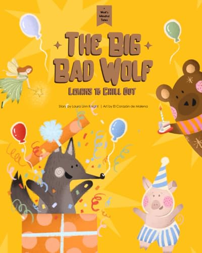 Wolf's Mindful Tales - The Big Bad Wolf Learns to Chill Out von Independently published