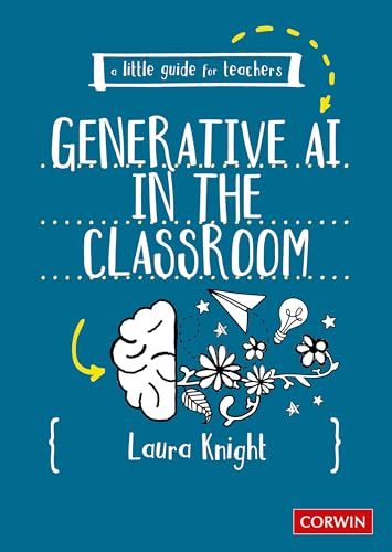 A Little Guide for Teachers: Generative AI in the Classroom: Generative AI in the Classroom (First Edition) A Little Guide for Teachers: Generative AI in the Classroom: Generative AI in the Classroom (First Edition) von Corwin UK