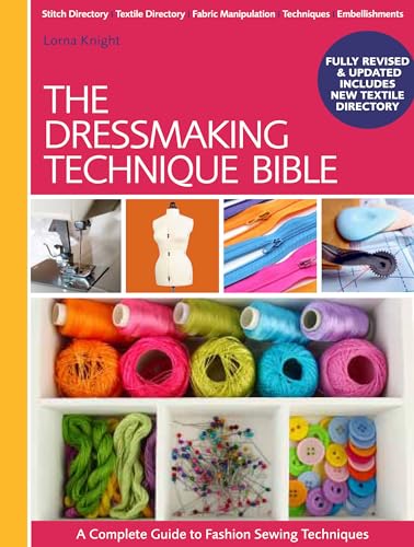 The Dressmaking Technique Bible: A Complete Guide to Fashion Sewing Techniques von David & Charles