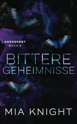 Bittere Geheimnisse (Angesengt, Band 2)