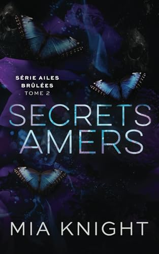 Secrets amers (Ailes brûlées, Band 2) von Grey Eagle Publications