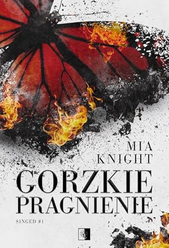 Singed (1) (Gorzkie pragnienie, Band 1) von NieZwykłe Zagraniczne
