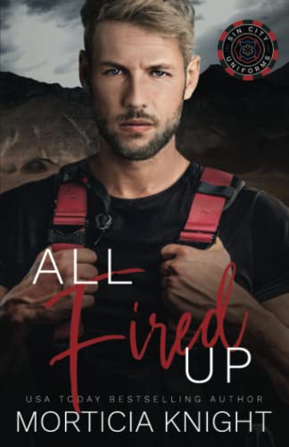 All Fired Up: An MM Firefighter Romance (Sin City Uniforms, Band 1)
