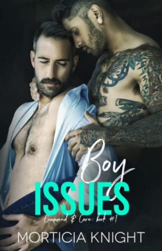 Boy Issues: An M/M Daddy Romance (Command & Care, Band 1)