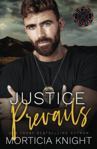 Justice Prevails: An MM Opposites Attract Romance (Sin City Uniforms, Band 3)