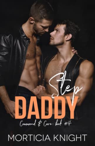 Step Daddy: An M/M Daddy Romance (Command & Care, Band 4)