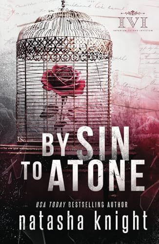 By Sin To Atone: A Forced Proximity Secret Society Romance (Sinners Duet, Band 1) von Independently published