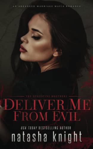 Deliver Me From Evil: An Arranged Marriage Mafia Romance (The Augustine Brothers, Band 2)