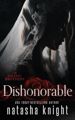 Dishonorable (THE AMADO BROTHERS, Band 1) von CREATESPACE