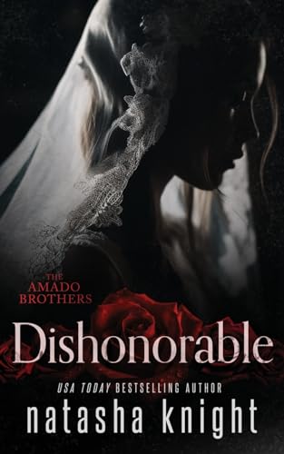 Dishonorable (THE AMADO BROTHERS, Band 1) von Createspace Independent Publishing Platform