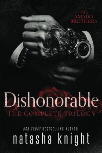 Dishonorable: The Complete Trilogy Dishonorable: The Complete Trilogy