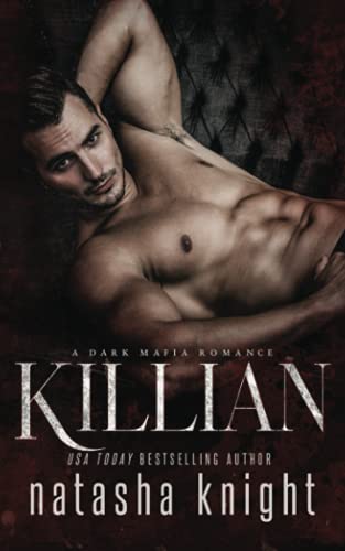 Killian: a Dark Mafia Romance (Benedetti Brothers, Band 4) von Independently Published