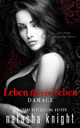 Leben für ein Leben - Damage: Eine Arranged Marriage Mafia Romance (Collateral Damage Duett, Band 2)