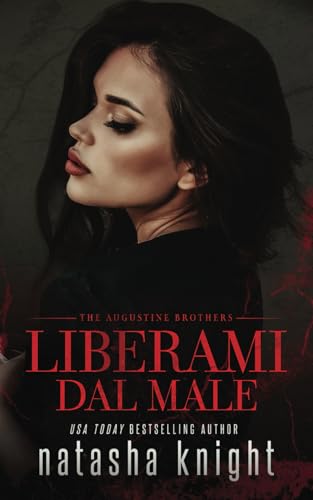 Liberami dal male (The Augustine Brothers - La serie completa, Band 2) von Independently published