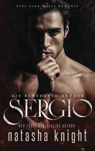 Sergio: Die Benedetto Brüder (Die Benedetto Mafia, Band 5)