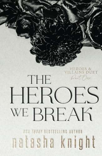 The Heroes We Break The Heroes We Break
