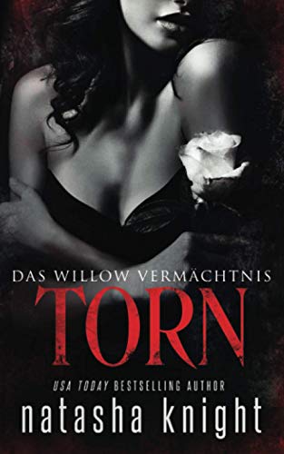 Torn: Das Willow Vermächtnis von Independently published