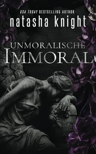 Unmoralische ... Immoral (Unmoralische Vereinigung – Immoral Union Duett, Band 1)