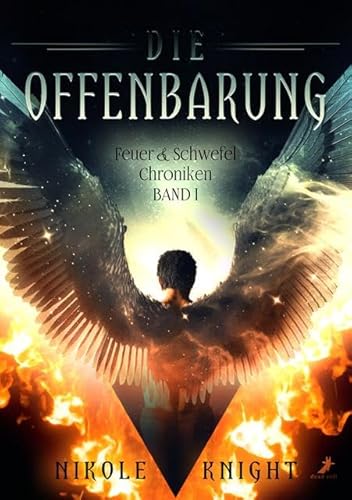 Die Offenbarung: Feuer & Schwefel Chroniken Band 1 von Dead Soft Verlag
