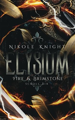 Elysium: Fire & Brimstone Scroll 6 (Fire & Brimstone Scrolls, Band 6) von Independently published
