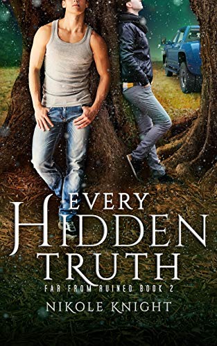 Every Hidden Truth (Far From Ruined, Band 2)