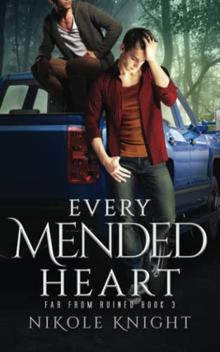 Every Mended Heart (Far From Ruined, Band 3)