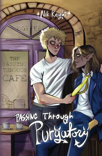 Passing Through Purgatory: Passing Through Cafe #1