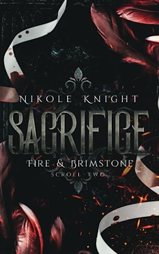Sacrifice: Fire & Brimstone Scroll 2 (Fire & Brimstone Scrolls, Band 2)