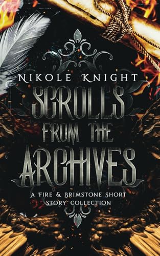 Scrolls from the Archives: A Fire & Brimstone Short Story Collection (Fire & Brimstone Scrolls) von Independently published