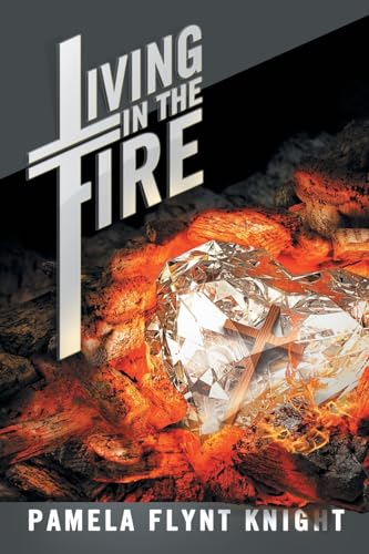 Living in the Fire von Archway Publishing