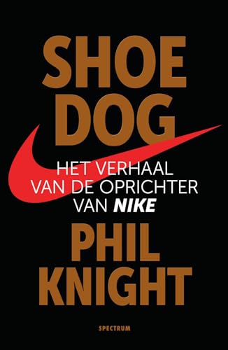 Shoe Dog: Het verhaal van de oprichter van Nike