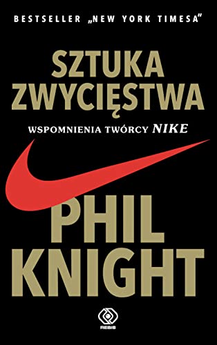 Sztuka zwycięstwa: Wspomnienia twórcy NIKE
