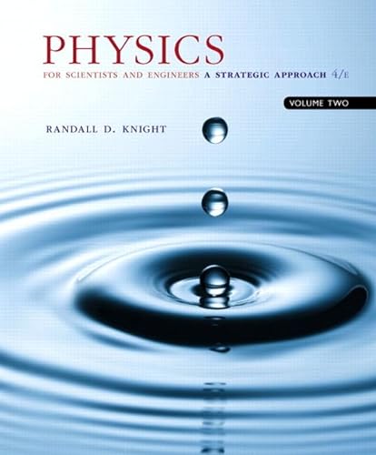 Physics for Scientists and Engineers: A Strategic Approach, Vol. 2 (Chs 22-36)