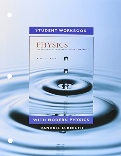 Physics for Scientists and Engineers: A Strategic Approach With Modern Physics