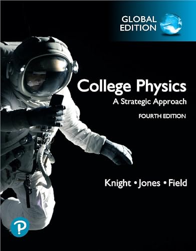 College Physics: A Strategic Approach, Global Edition