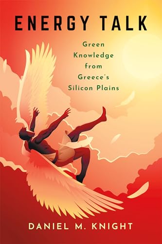 Energy Talk: Green Knowledge from Greece's Silicon Plains von Cornell University Press