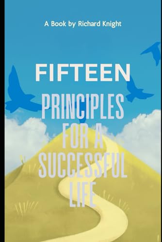 Fifteen Principles for a successful life von Independently published