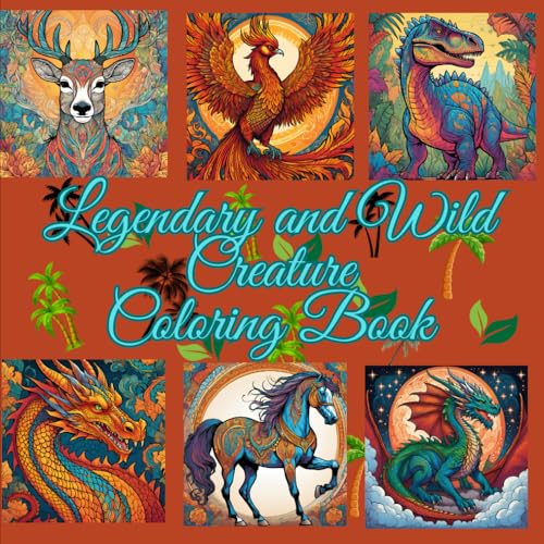 Legendary And Wild Creature Coloring Book: 8.5" x 8.5",100 Pages, 50 intricate illustrations designed for age 6 to adult. For fantasy enthusiasts, nature lovers von Independently published