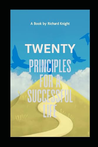 Twenty Principles for a successful life von Independently published